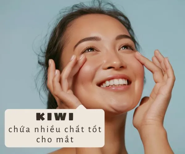 Kiwi có tác dụng gì? 8 công dụng tuyệt vời của kiwi