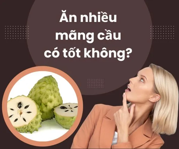 Quả mãng cầu xiêm có tác dụng gì với sức khỏe và lưu ý khi ăn?